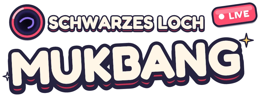Schwarzes Loch Mukbang