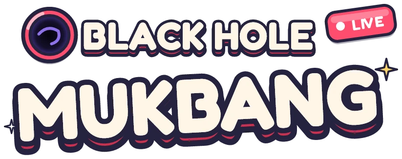 Black Hole Mukbang